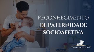 Reconhecimento de Paternidade Socioafetiva [upl. by Hgiellek]