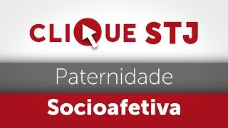 Clique STJ  Paternidade Socioafetiva 05102018 [upl. by Peper]