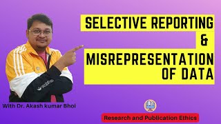 Selective Reporting amp Misrepresentation of Data  eSupport for Research  2022  Dr Akash Bhoi [upl. by Nwahsram]