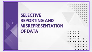 Selective reporting and misrepresentation of data [upl. by Dnaleel]