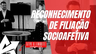 DIREITO DE FAMÍLIA Reconhecimento de filiação socioafetiva [upl. by Eirual]