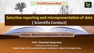 Selective reporting and misrepresentation of data  Scientific Conduct [upl. by Peter36]